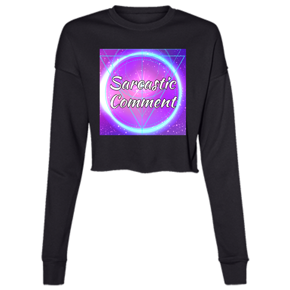 Sarcastic Comment #001'' Ladies' Cropped Fleece Crew