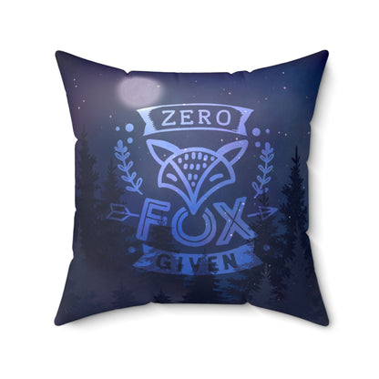 "Zero Given" Spun Polyester Square Pillow