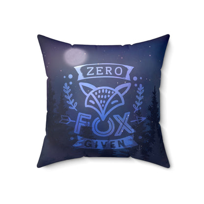 "Zero Given" Spun Polyester Square Pillow