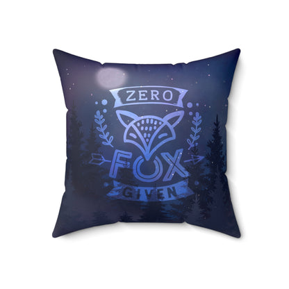 "Zero Given" Spun Polyester Square Pillow