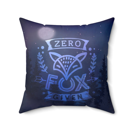 "Zero Given" Spun Polyester Square Pillow