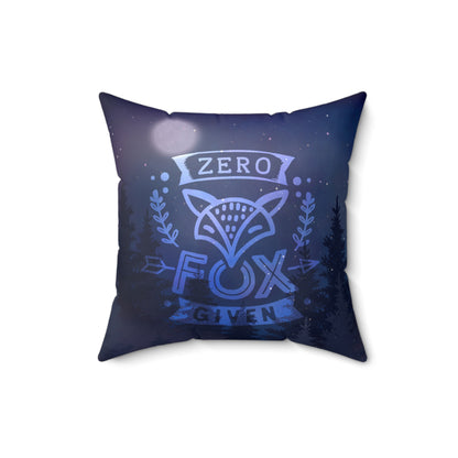 "Zero Given" Spun Polyester Square Pillow