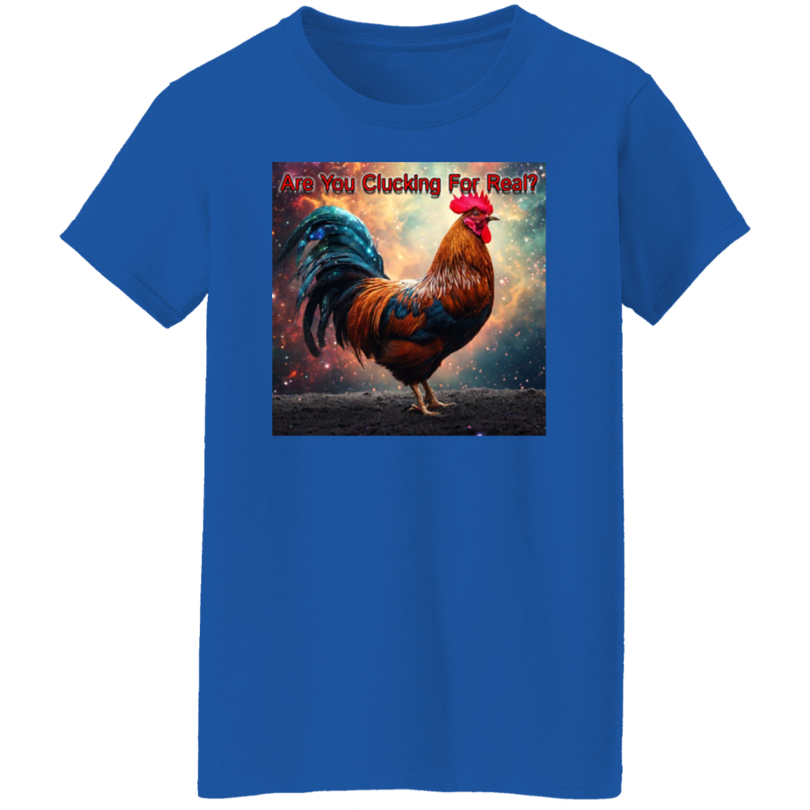 "Real Clucker" Ladies' T-Shirt