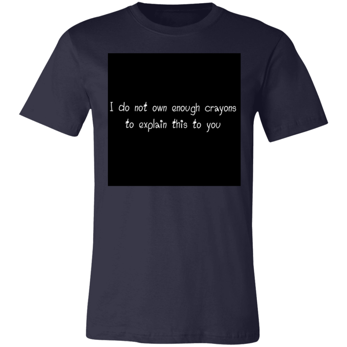 "Enough Crayons'' Unisex Short-Sleeve T-Shirt