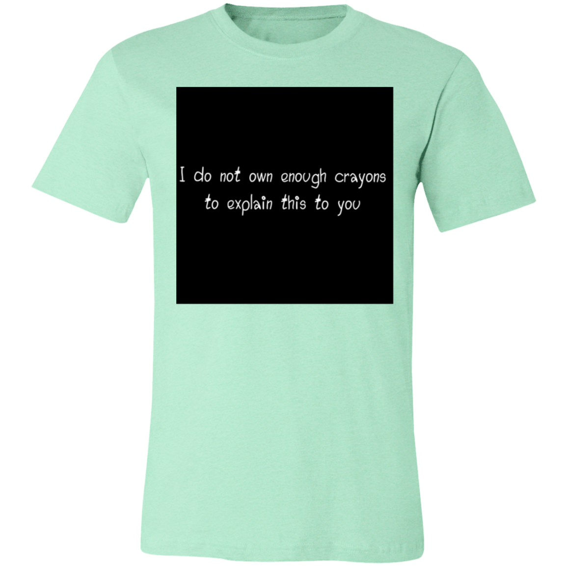 "Enough Crayons'' Unisex Short-Sleeve T-Shirt