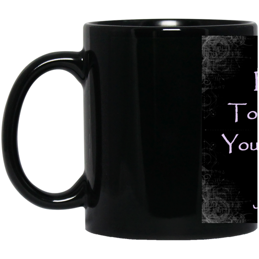 "Be Better" 11 oz. Black Mug