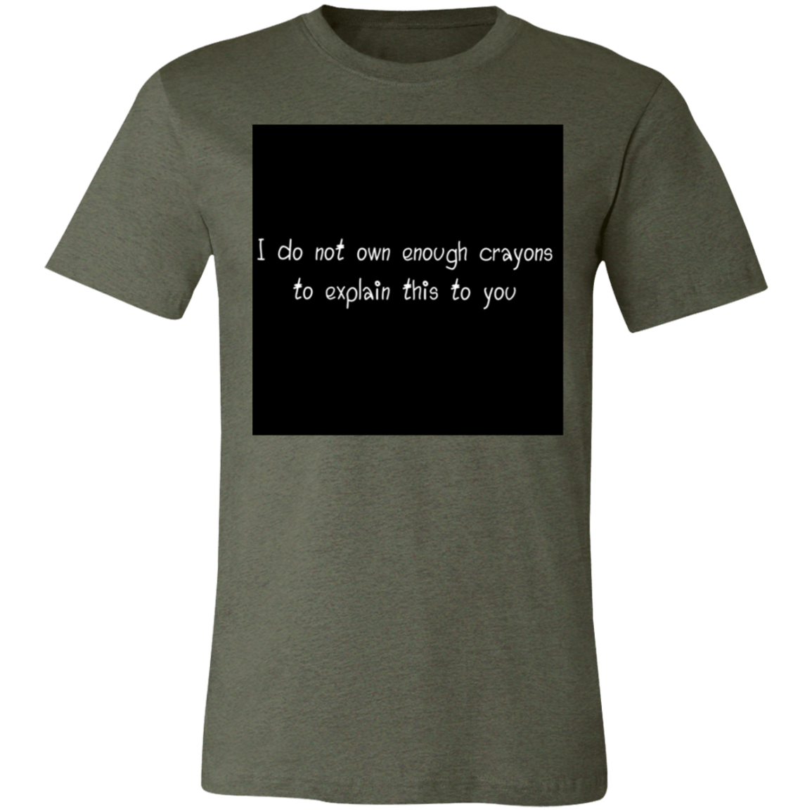 "Enough Crayons'' Unisex Short-Sleeve T-Shirt